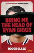 Bring me the Head of Ryan Giggs